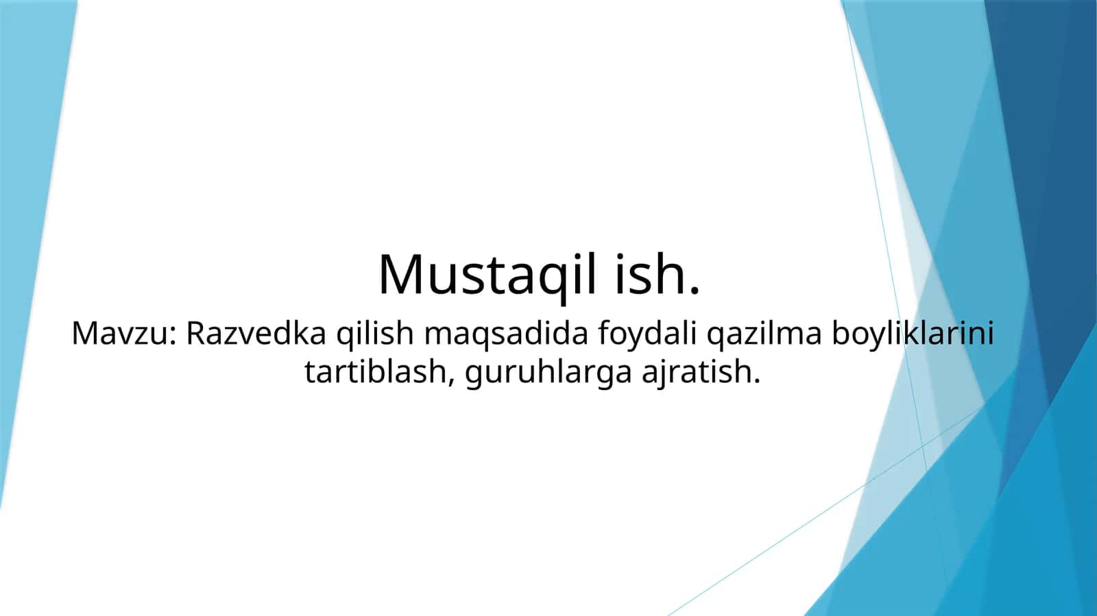 Razvedka qilish maqsadida foydali qazilma boyliklarini tartiblash, guruhlarga ajratish 1