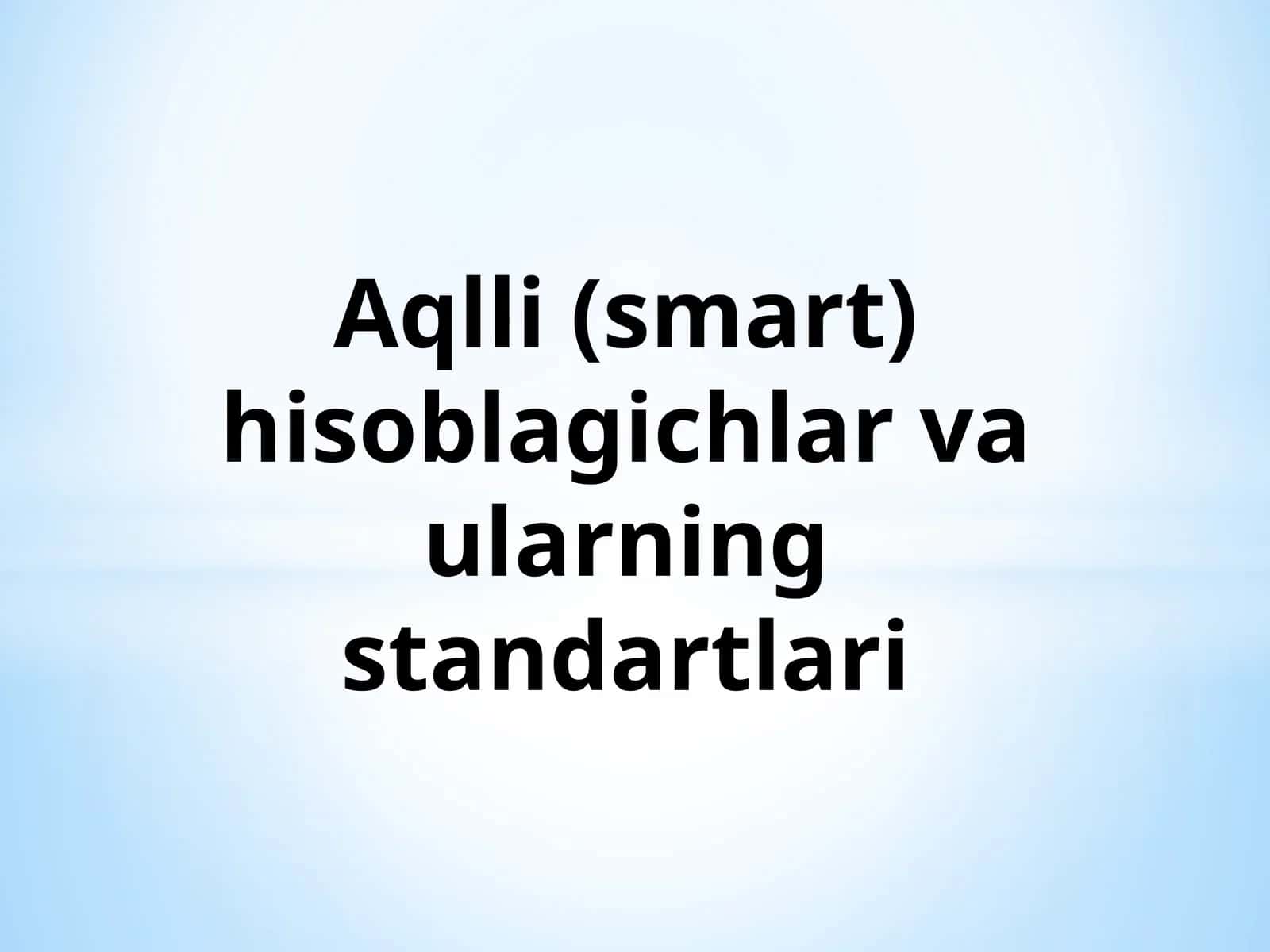 Aqlli (smart) hisoblagichlar va ularning standartlari 1