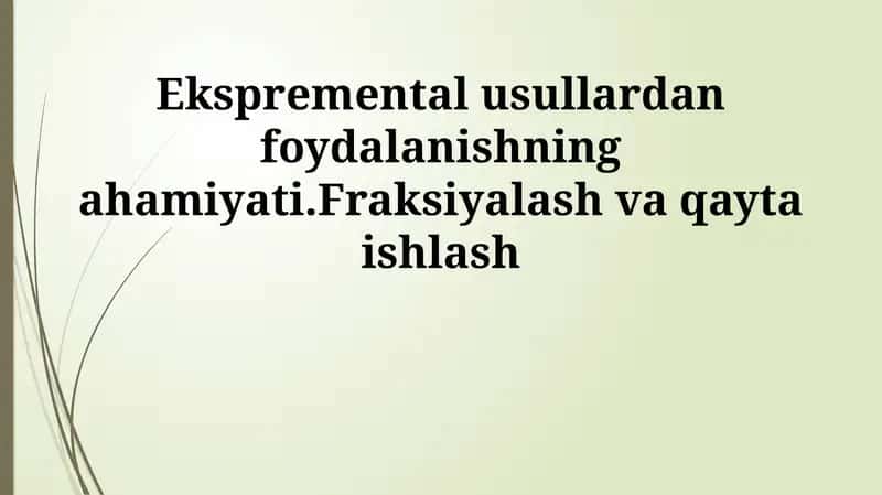 Ekspremental usullardan foydalanishning ahamiyati 1