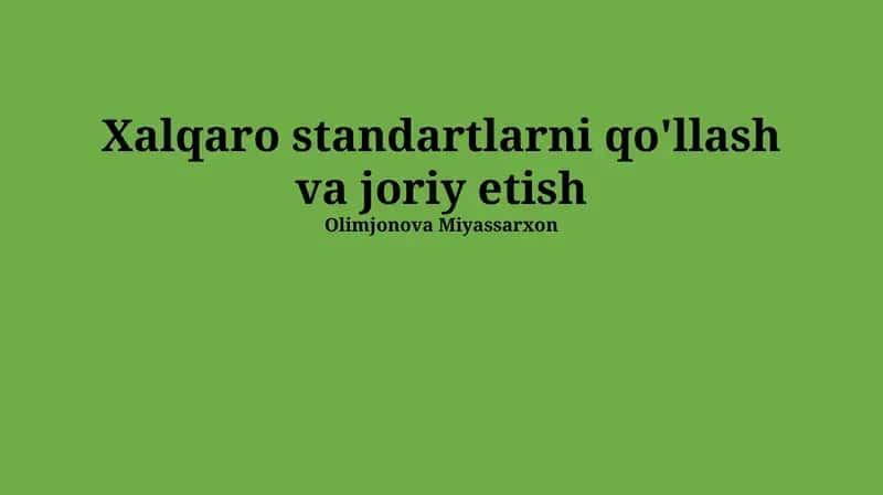 Xalqaro standartlarni qo'llash va joriy etish 1