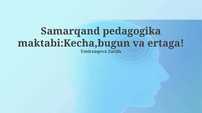Samarqand Pedagogika Maktabi: Kecha, bugun va ertaga! 1