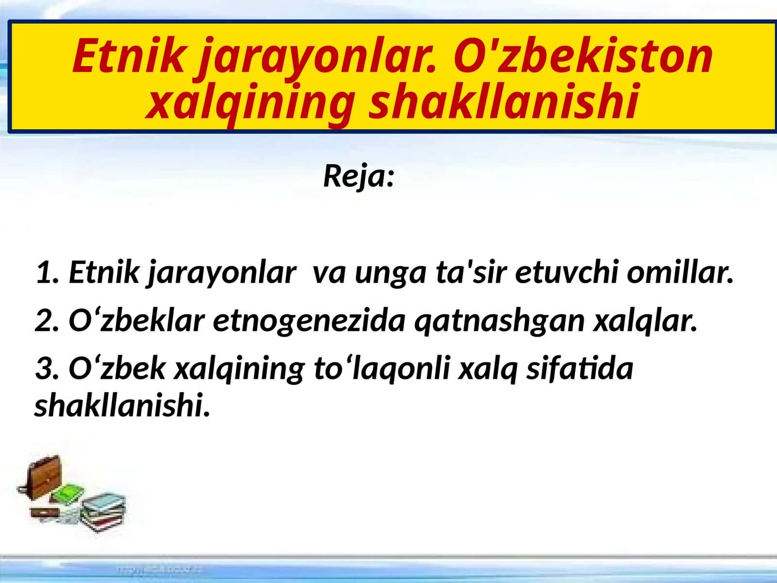 Etnik jarayonlar. O'zbekiston xalqining shakllanishi 1