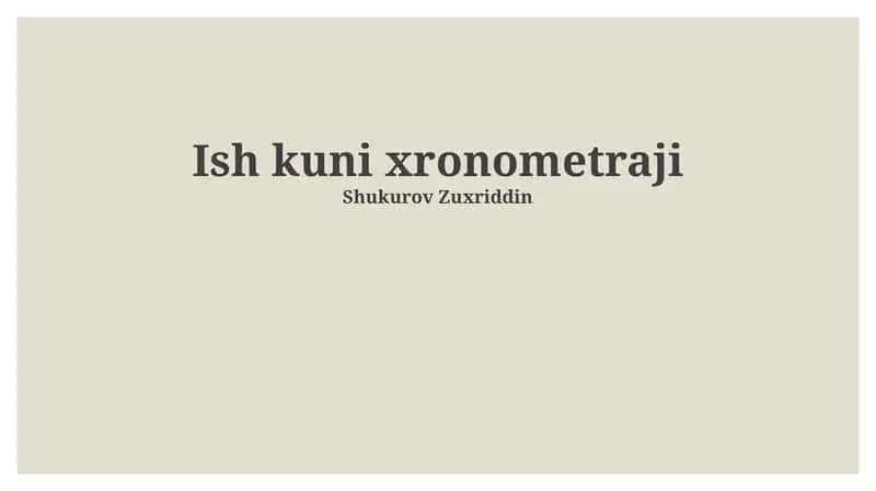 Ish kuni xronometraji 1