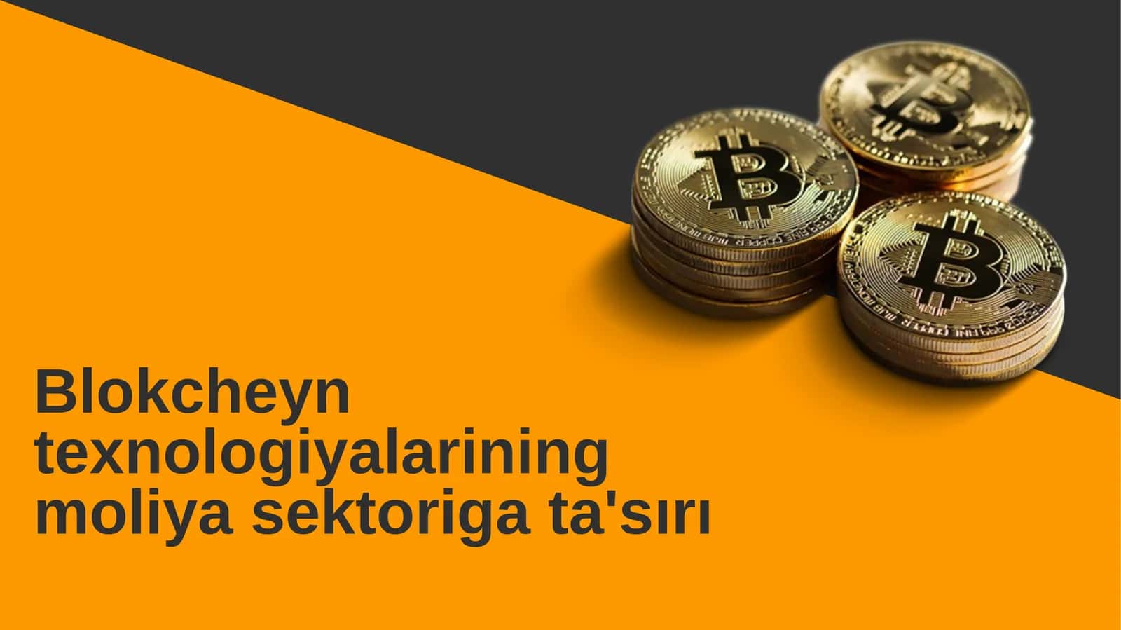 Blokcheyn texnologiyalarining moliya sektoriga ta'siri 1