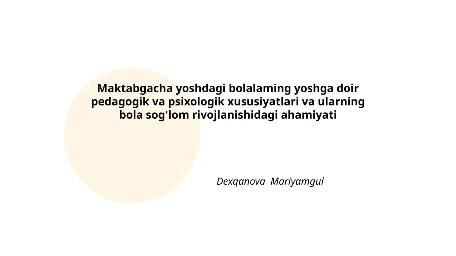 Maktabgacha yoshdagi bolalaming yoshga doir pedagogik va psixologik xususiyatlari va ularning bola sog'lom rivojlanishidagi ahamiyati 1