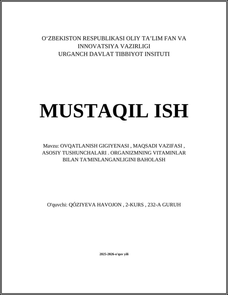 OVQATLANISH GIGIYENASI, MAQSADI VAZIFASI, ASOSIY TUSHUNCHALARI. ORGANIZMNING VITAMINLAR BILAN TA'MINLANGANLIGINI BAHOLASH 1
