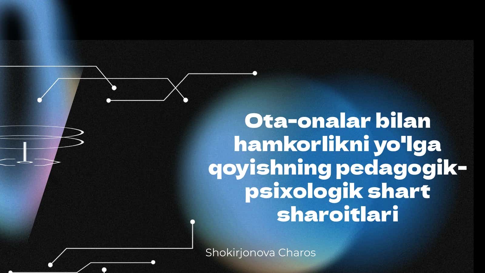 Ota-onalar bilan hamkorlikni yo'lga qoyishning pedagogik-psixologik shart sharoitlari 1