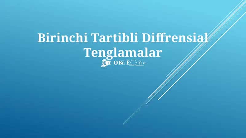 Birinchi Tartibli Diffrensial Tenglamalar 1