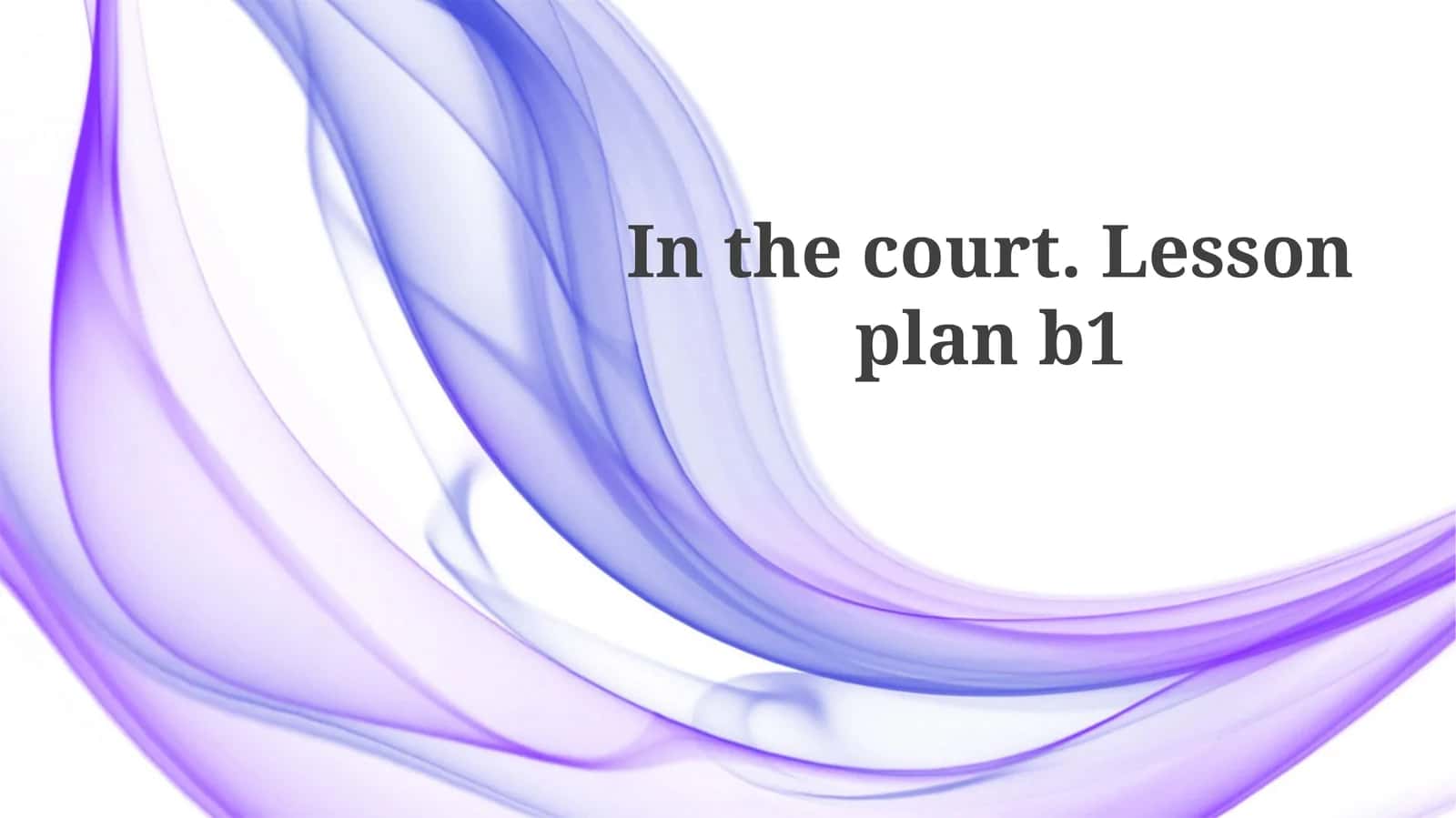 In the court. Lesson plan b1 1