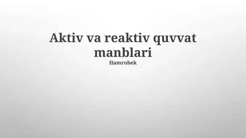 Aktiv va reaktiv quvvat manblari 1