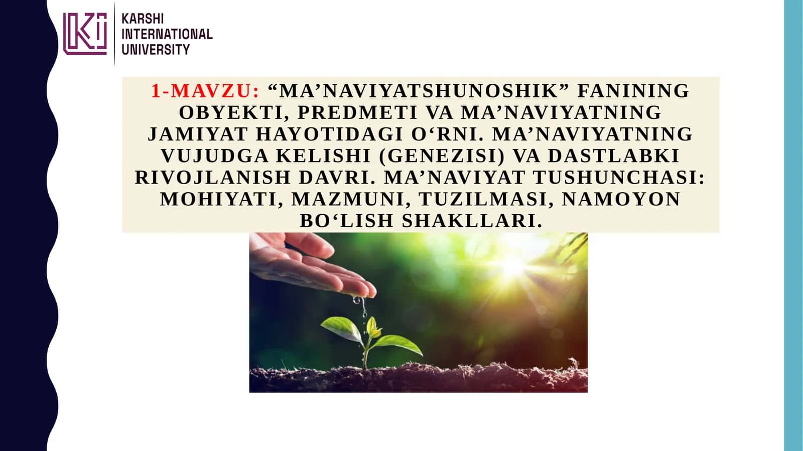 "Ma’naviyatshunoslik" fanining obyekti, predmeti va ma’naviyatning jamiyat hayotidagi o‘rni 1