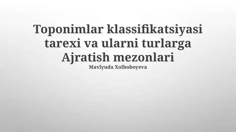 Toponimlar klassifikatsiyasi va ularni turlarga Ajratish mezonlari 1