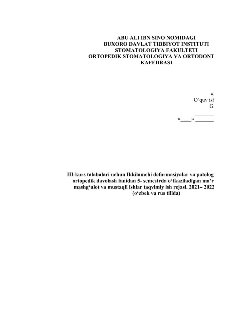 III- kurs talabalari uchun Ikkilamch deformasiyalar va patologik yedirilishlarni ortopedik davolash fanidan o‘tkaziladigan amaliy va klinik mashg‘ulotlar rejasi  2021-2022 o‘quv yili 1