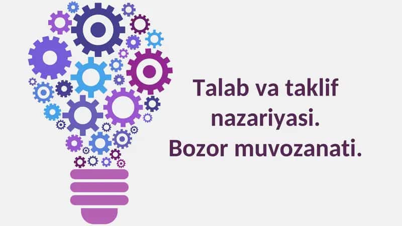 Talab va taklif nazariyasi 1