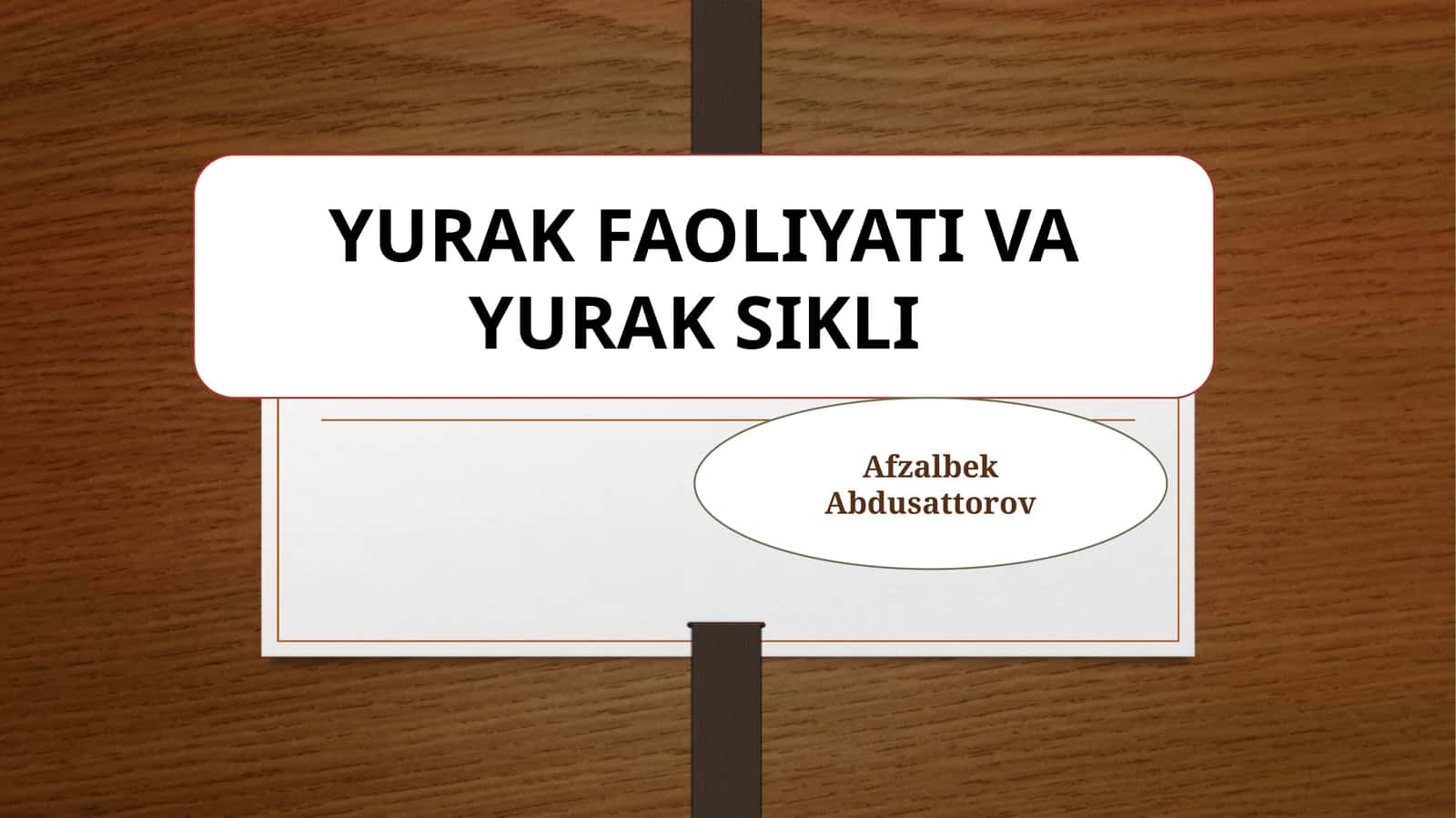 YURAK FAOLIYATI VA YURAK SIKLI 1
