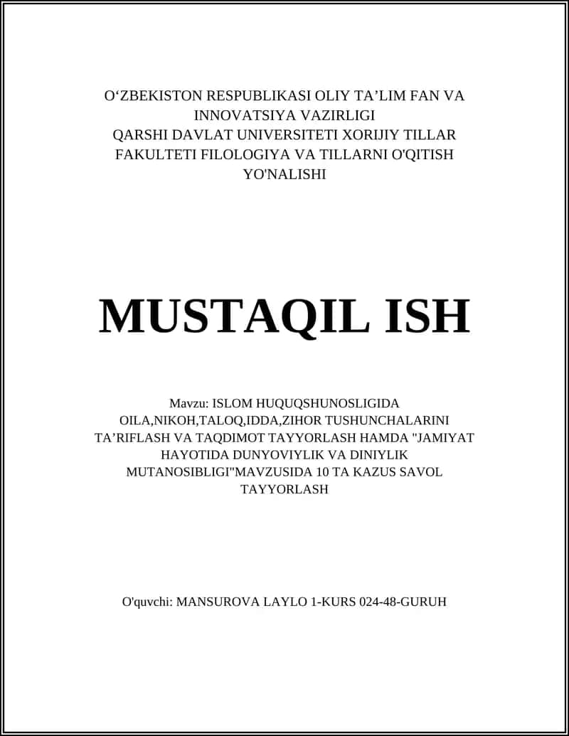 ISLOM HUQUQSHUNOSLIGIDA OILA,NIKOH,TALOQ,IDDA,ZIHOR TUSHUNCHALARINI TAʼRIFLASH VA TAQDIMOT TAYYORLASH HAMDA "JAMIYAT HAYOTIDA DUNYOVIYLIK VA DINIYLIK MUTANOSIBLIGI"MAVZUSIDA 10 TA KAZUS SAVOL TAYYORLASH 1