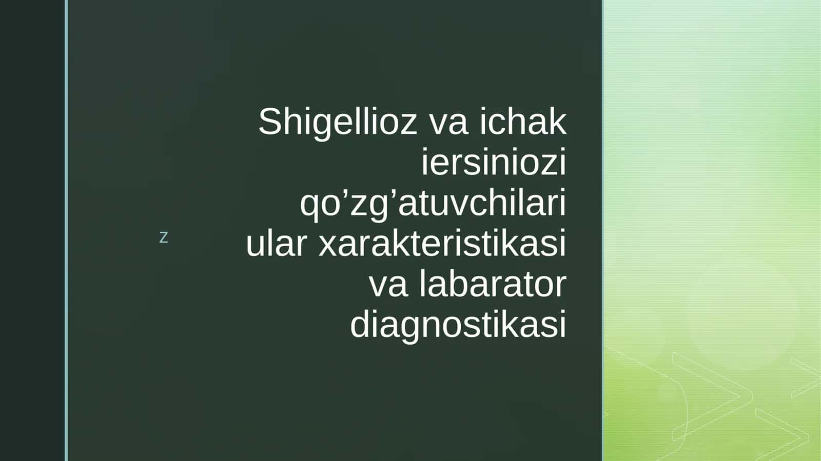 Shigellioz va Ichakiersinioz 1