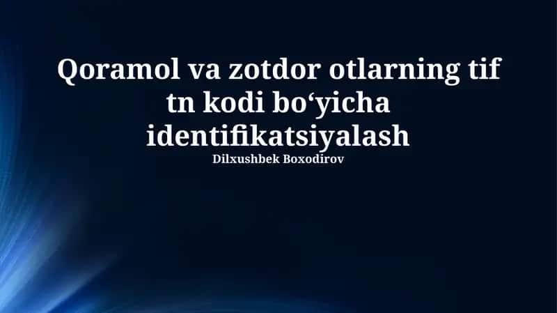 Korumol va zotdor otlarning tif tn kodi boʻyicha identifikatsiyalash 1
