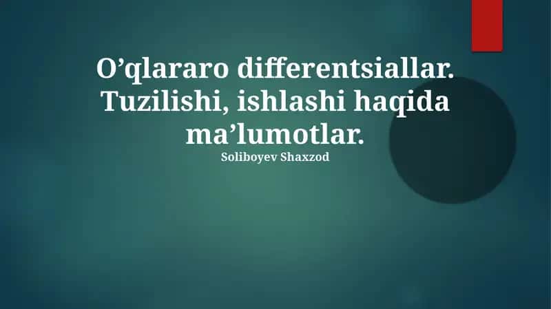O’qlararo differentsiallar. Tuzilishi, ishlashi haqida maʼlumotlar 1