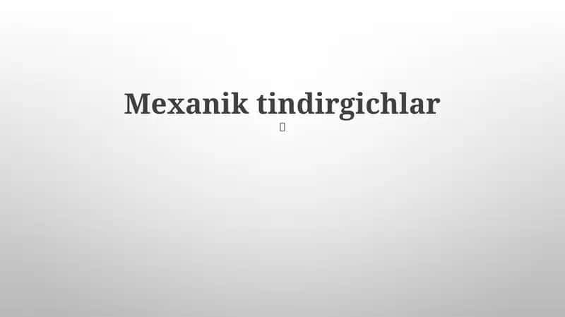 Mexanik tindirgichlar 1