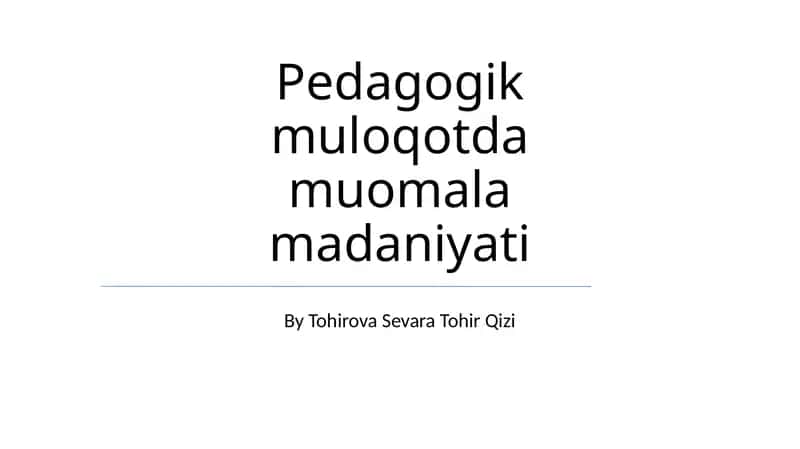 Pedagogik muloqotda muomala madaniyati 1