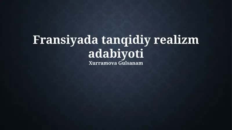 Fransiyada tanqidiy realizm adabiyoti 1