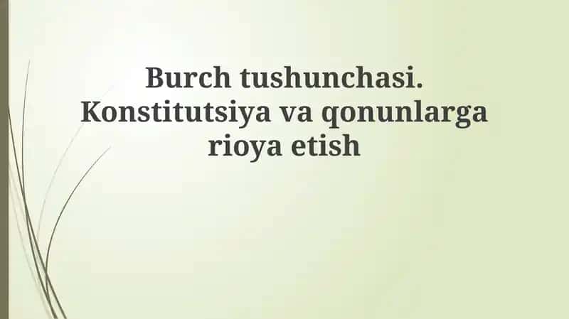 Burchtushunchasi.Konstitutsiyavaqonunlargarioyaetish