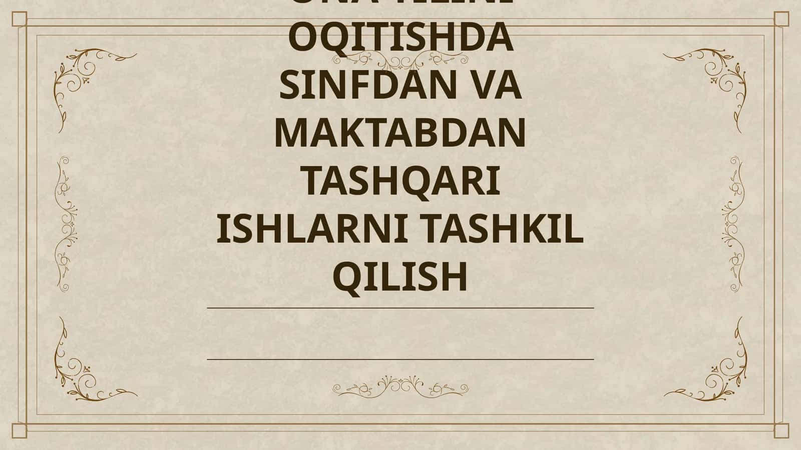 ONA TILINI OQITISHDA SINFDAN VA MAKTABDAN TASHQARI ISHLARNI TASHKIL QILISH 1