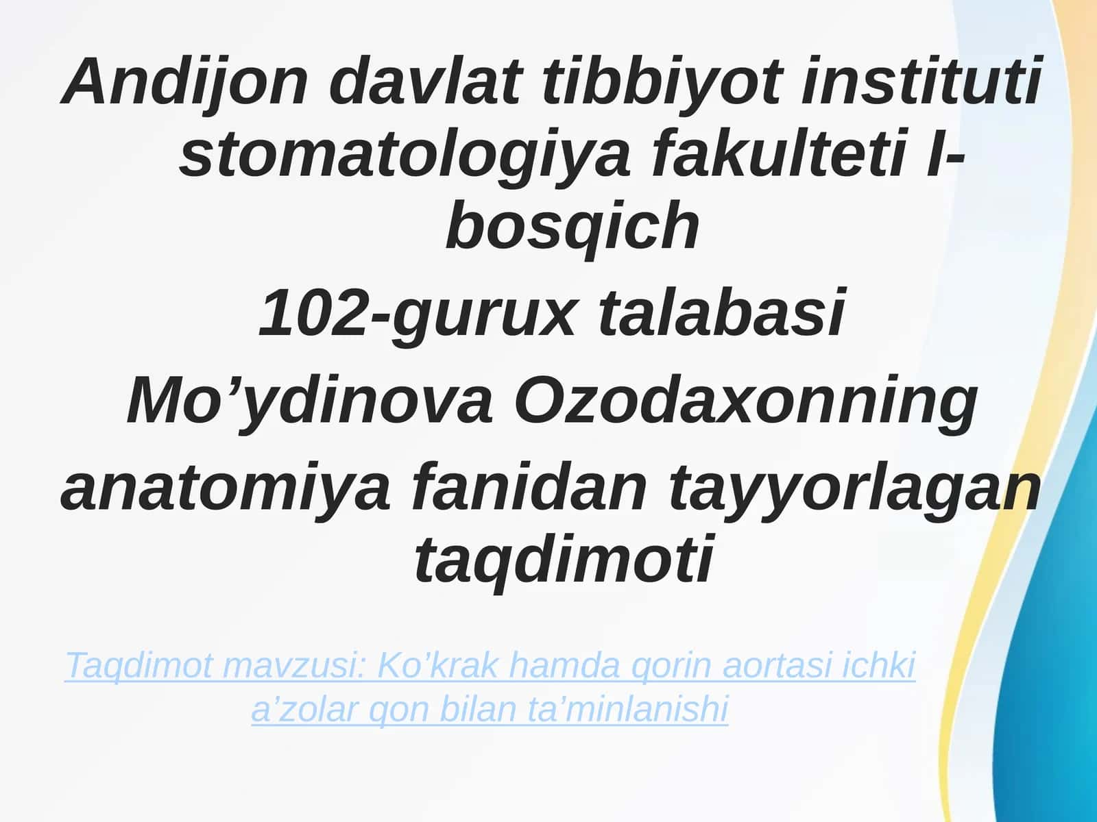 Mo’ydinova Ozodaxonning anatomiya fanidan tayyorlagan taqdimoti 1