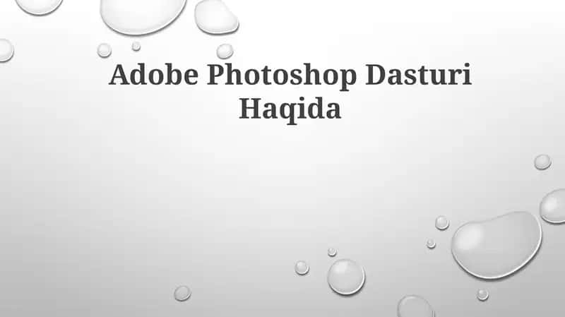 Adobe Photoshop DasturiHaqida 1