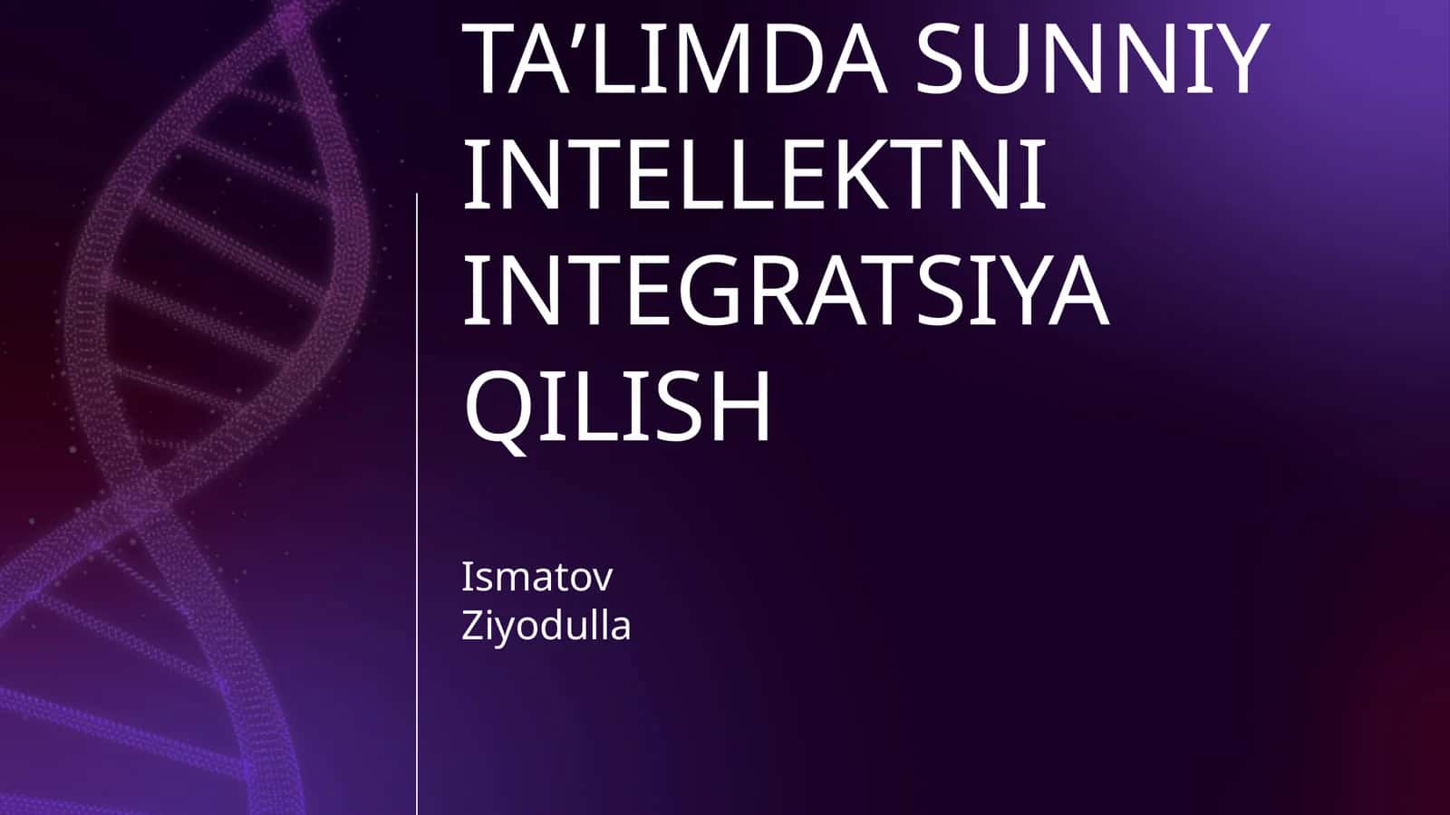 INKLYUZIV TAʼLIMDA SUNNIY INTELLEKTNI INTEGRATSIYA QILISH 1