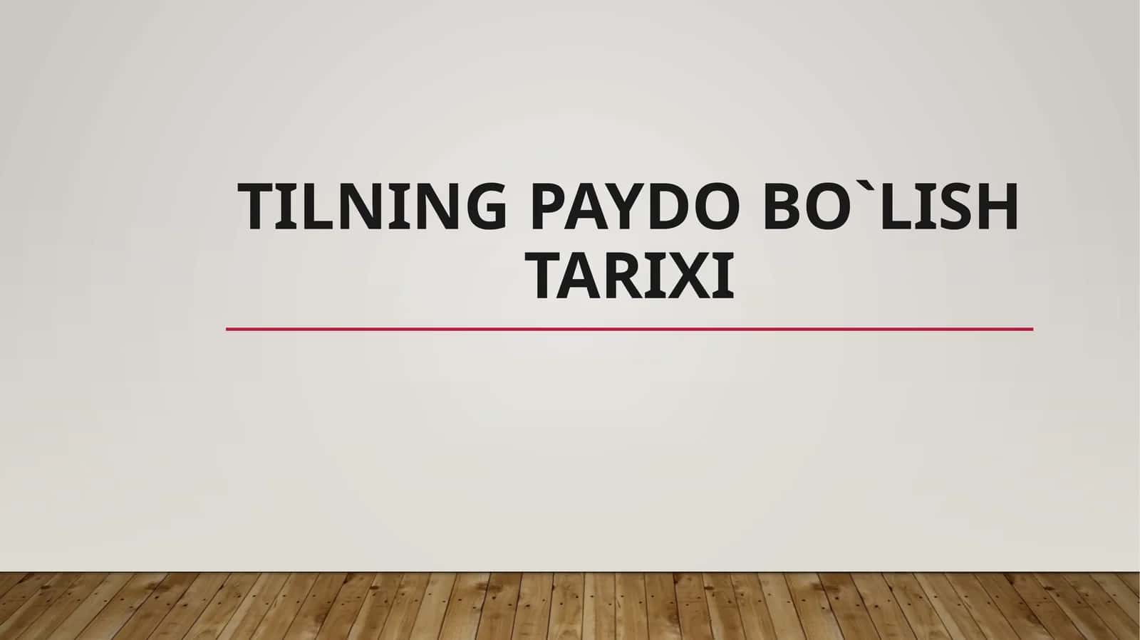tilning paydo bo`lish tarixi 1