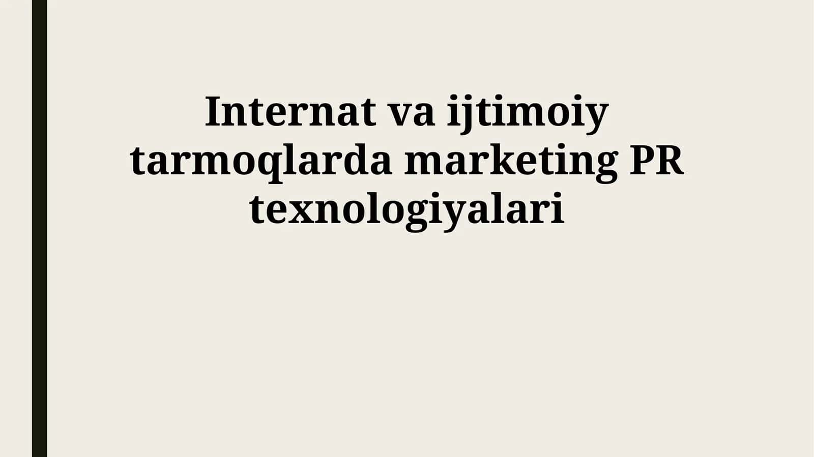 Internet va ijtimoiy tarmoqlarda marketing PR texnologiyalari 1