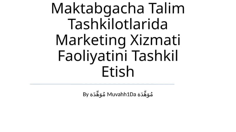 Maktabgacha Talim Tashkilotlarida Marketing Xizmati Faoliyatini Tashkil Etish 1