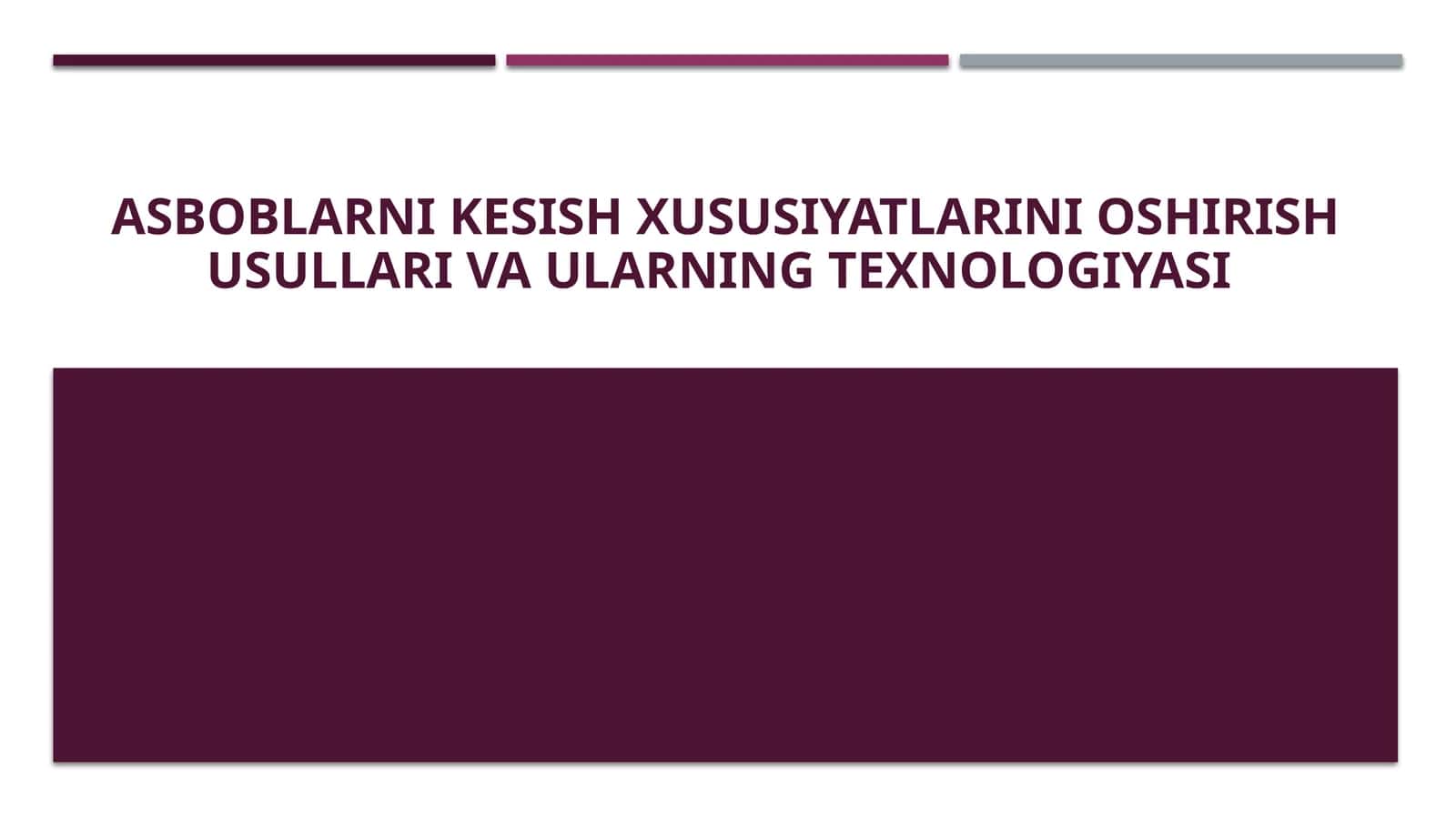 Asboblarni kesish xususiyatlarini oshirish usullari va ularning texnologiyasi 1