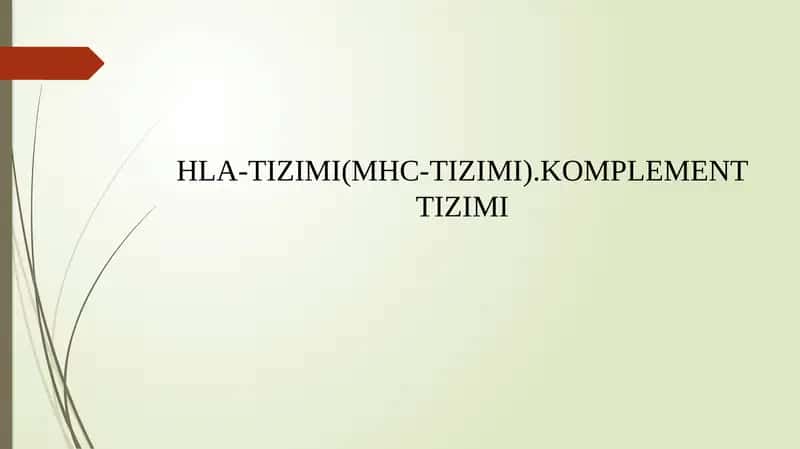 HLA-TIZIMI(MHC-TIZIMI). KOMPLEMENT TIZIMI 1