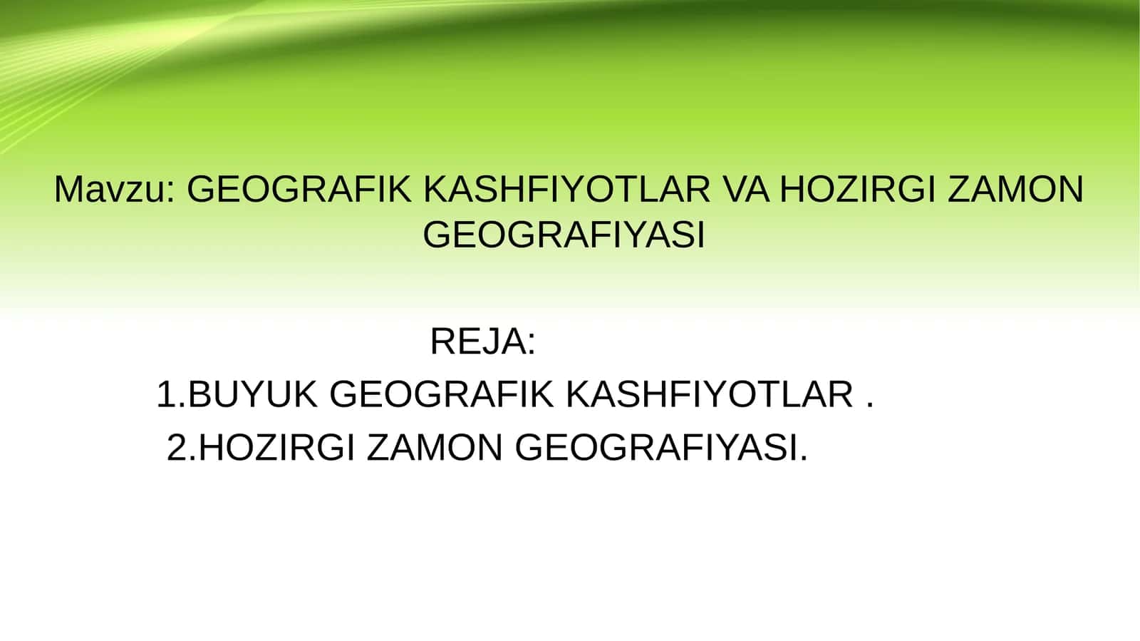 GEOGRAFIK KASHFIYOTLAR VA HOZIRGI ZAMON GEOGRAFIYASI 1