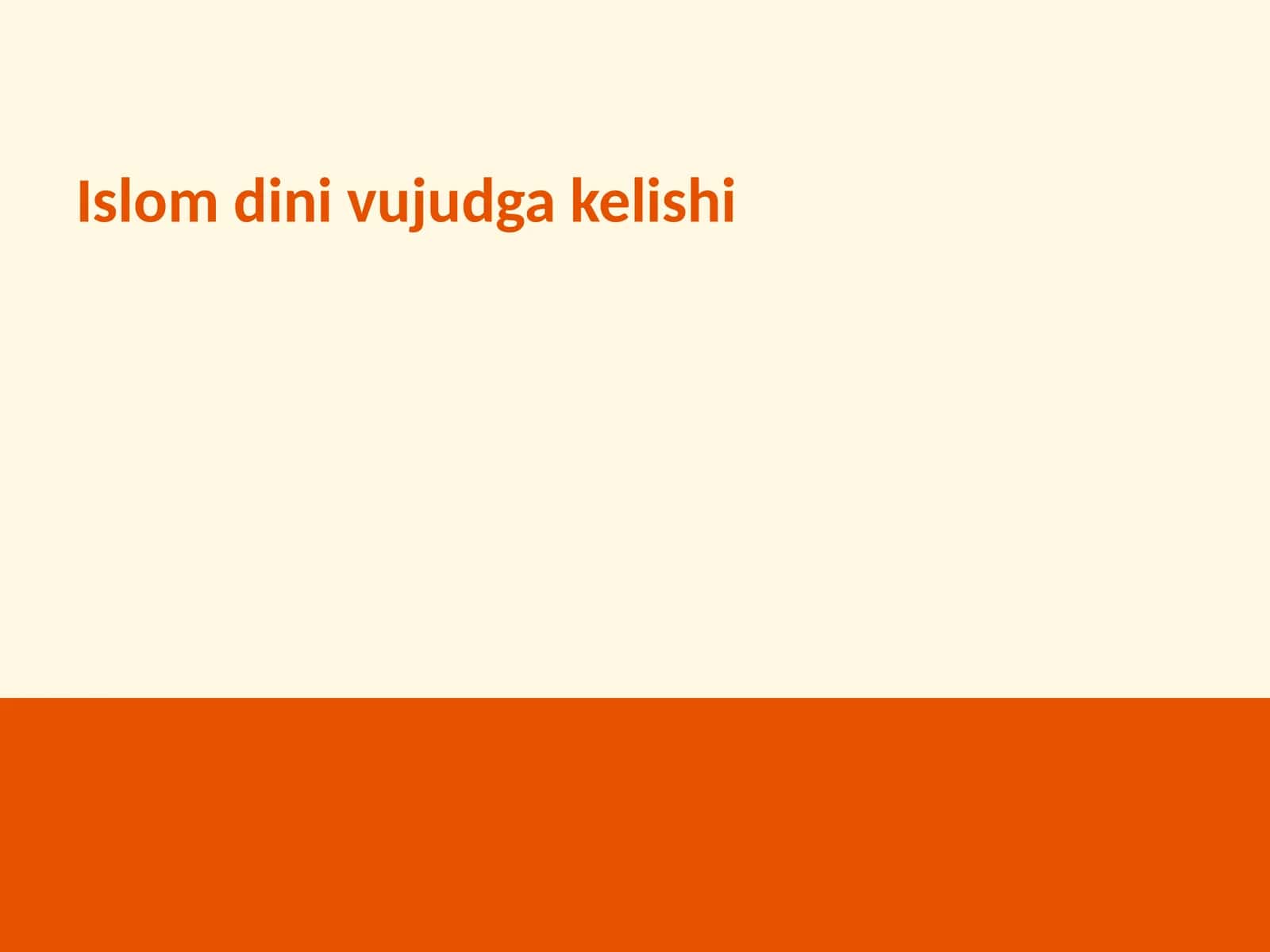 Islom dini vujudga kelishi 1