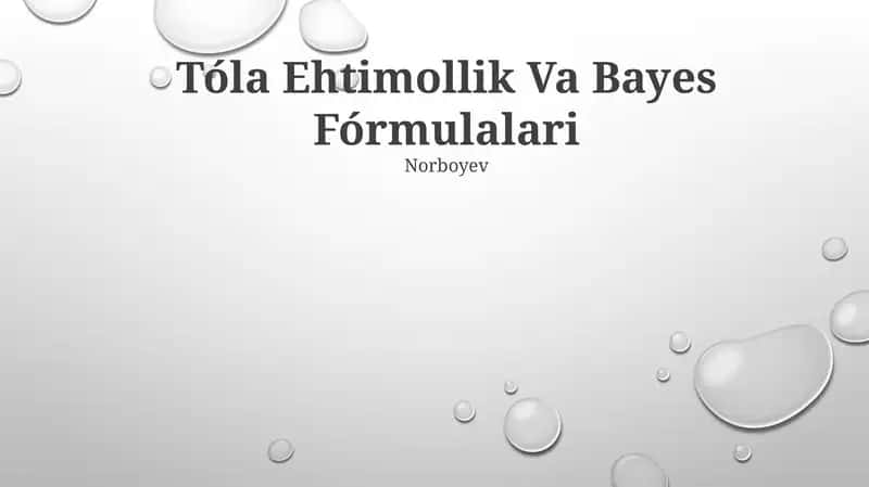 Tóla Ehtimollik Va Bayes Fórmulalari 1