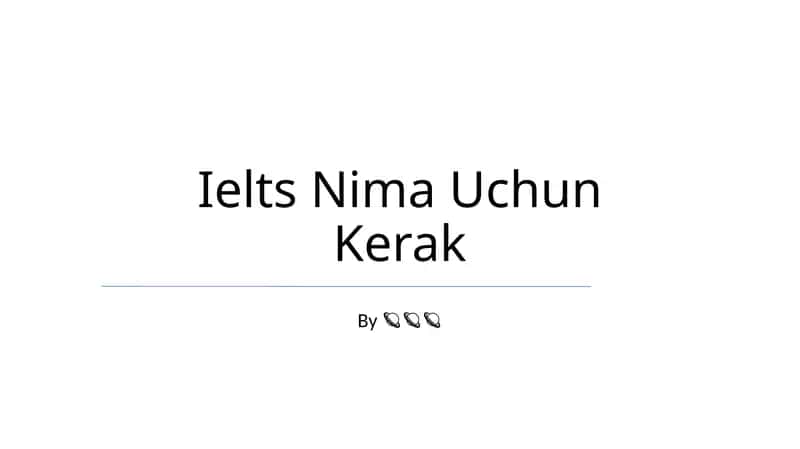 IELTS Nima Uchun Kerak 1