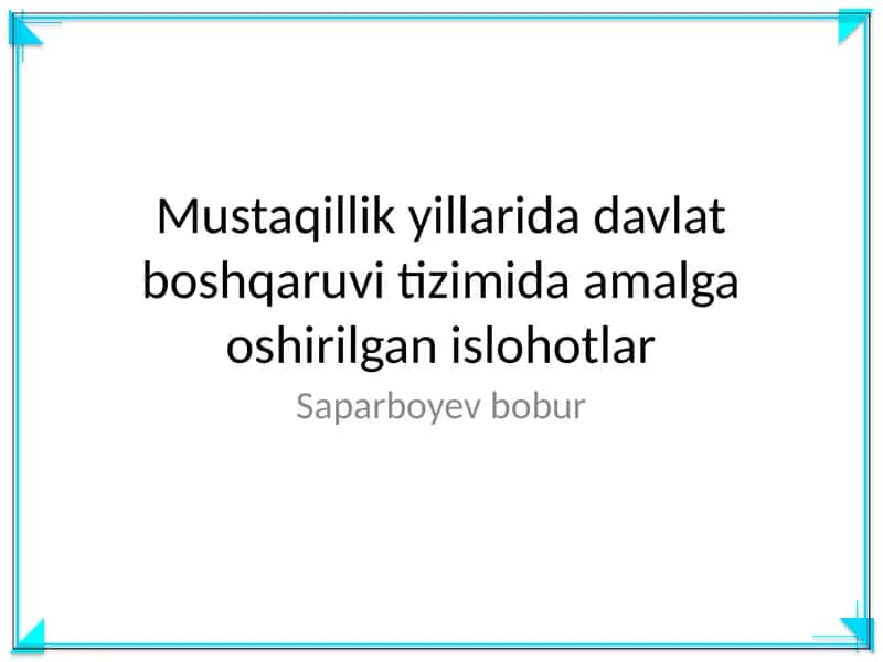 Mustaqillik yillarida davlat boshqaruvi tizimida amalga oshirilgan islohotlar 1