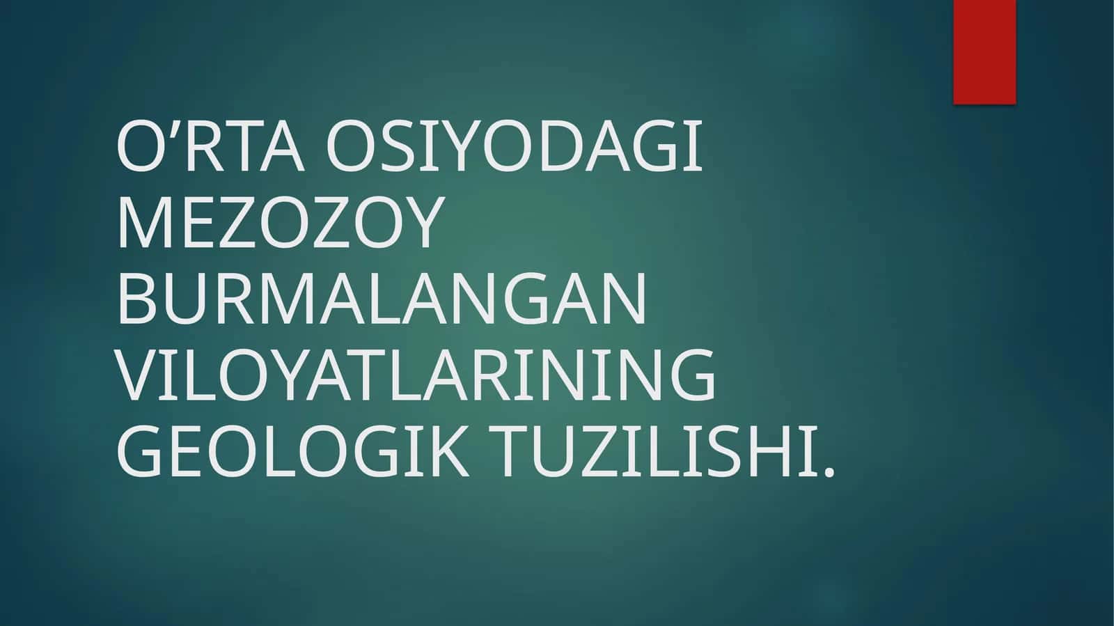 O’RTA OSIYODAGI MEZOZOY BURMALANGAN VILOYATLARINING GEOLOGIK TUZILISHI. 1