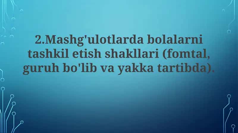 Mashg'ulotlardabolalarnitashkiletishshakllari(fomtal,guruhbo'libvayakkatartibda) 1