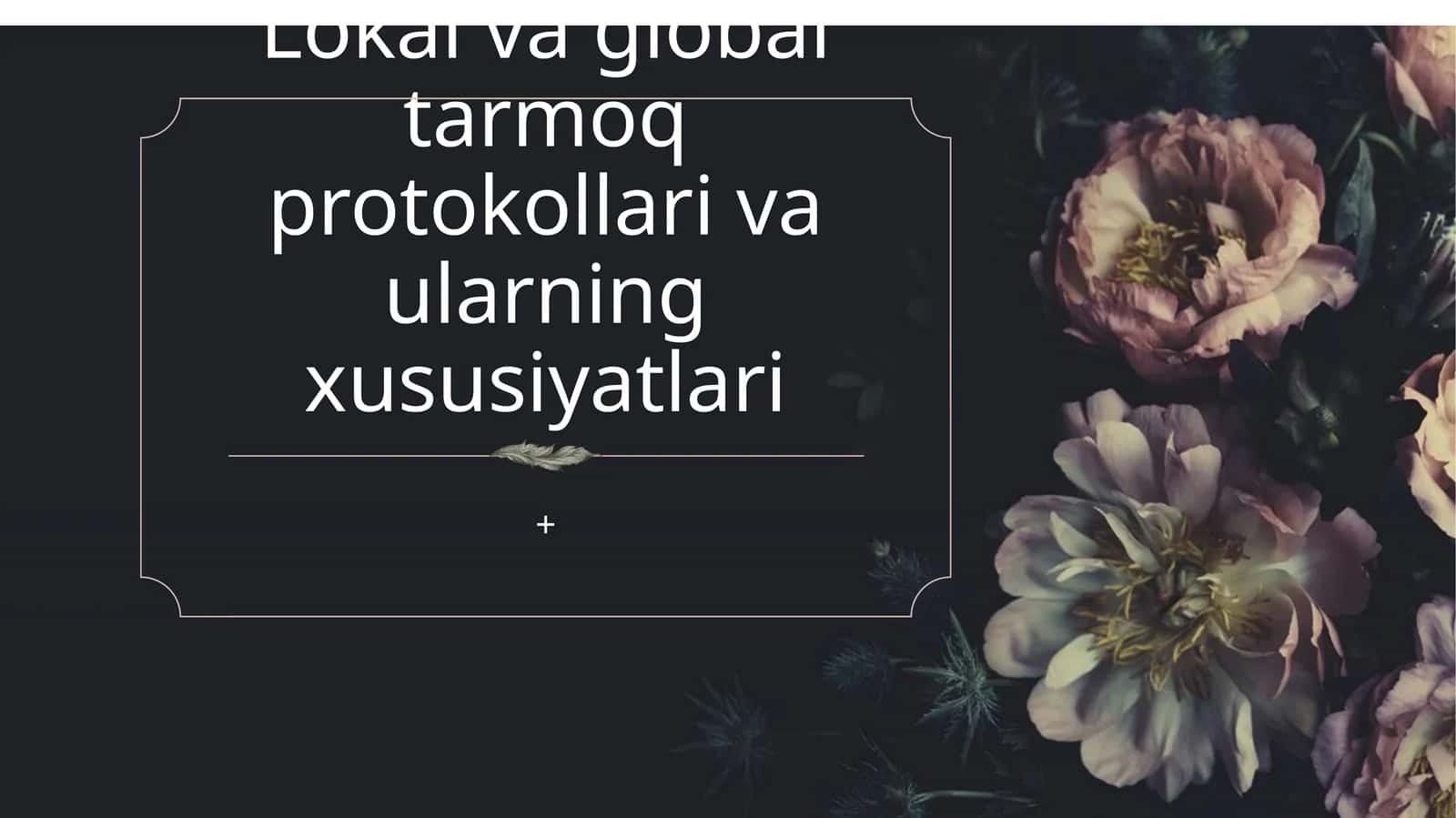 Lokal va global tarmoq protokollari va ularning xususiyatlari 1