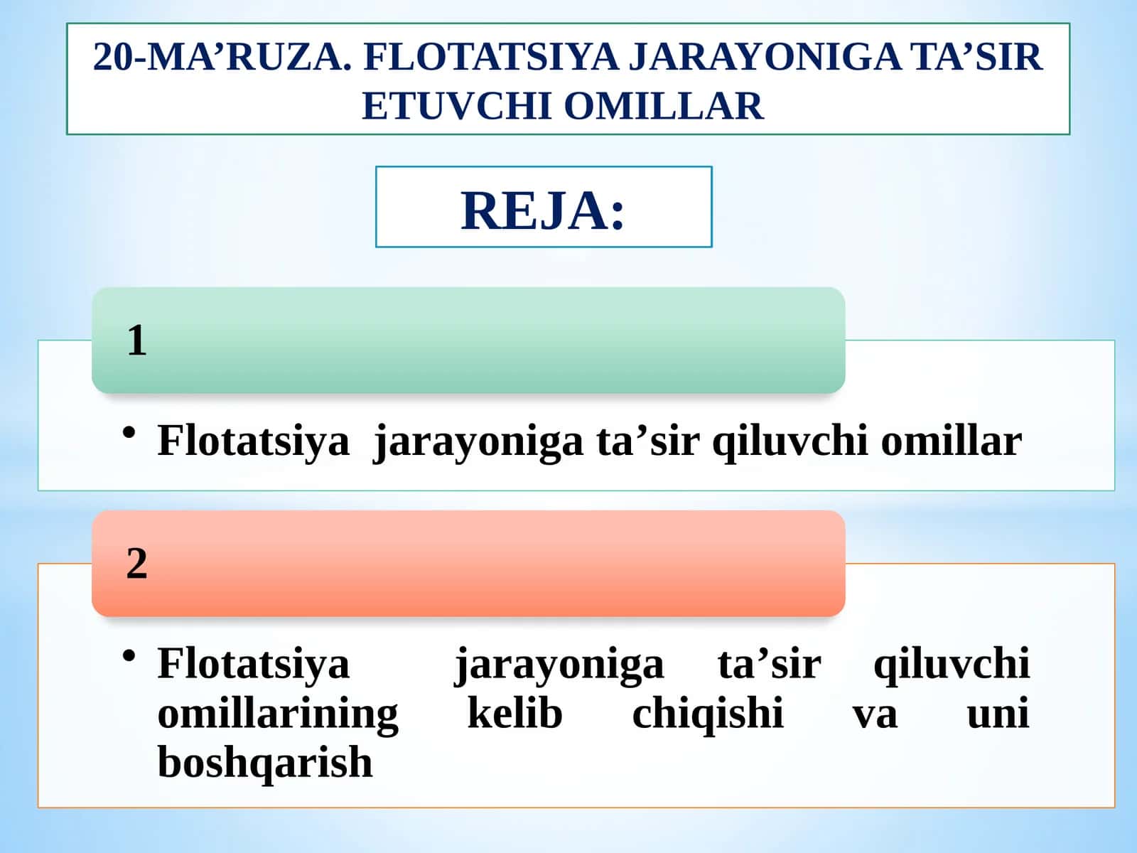 20-MA’RUZA. FLOTATSIYA JARAYONIGA TA’SIR ETUVCHI OMILLAR 1