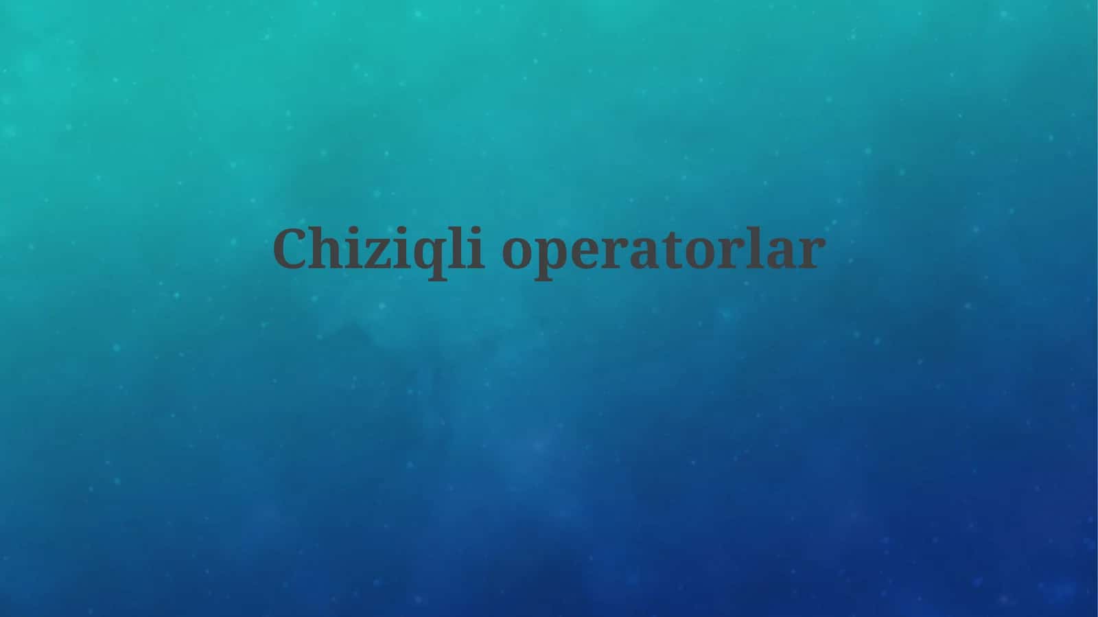Chiziqiy operatorlar 1