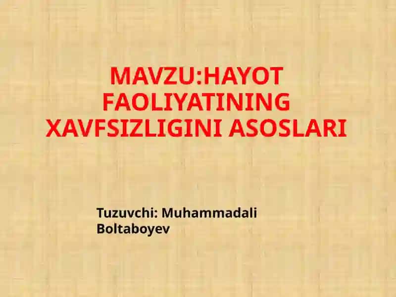 Hayot faoliyatining xavfsizligini asoslari