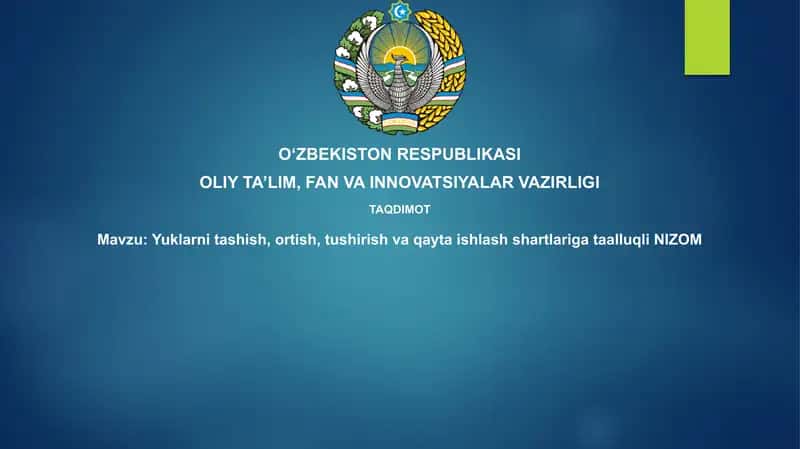 Yuklarnitashish,ortish,tushirishvaqaytaishlashshartlarigataalluqliNIZOM 1