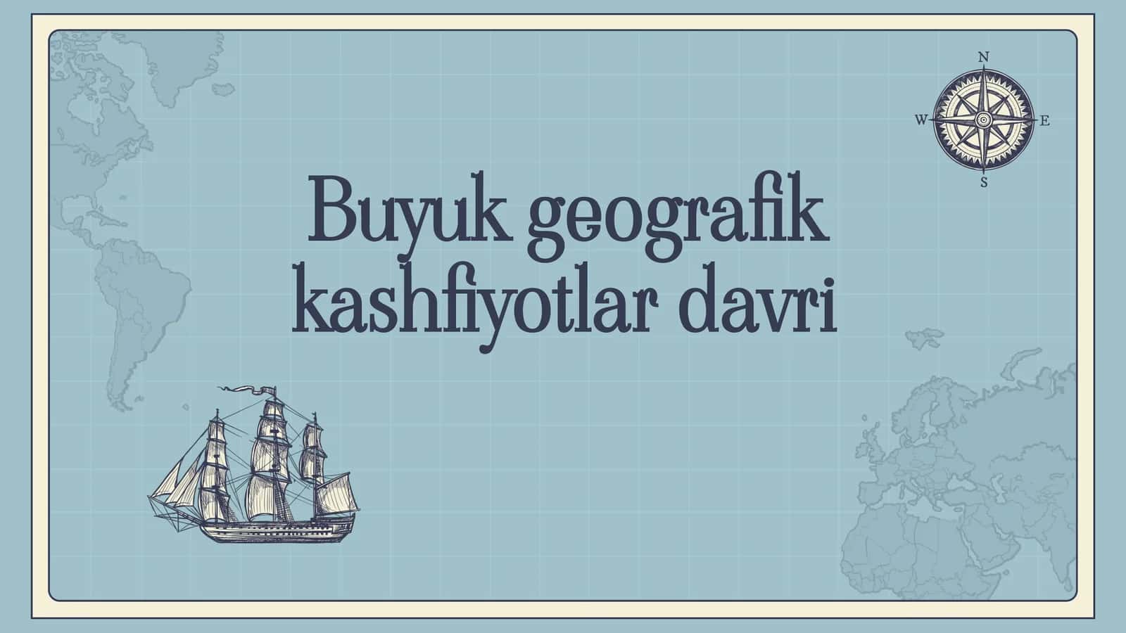 Buyuk geografik kashfiyotlar davri 1