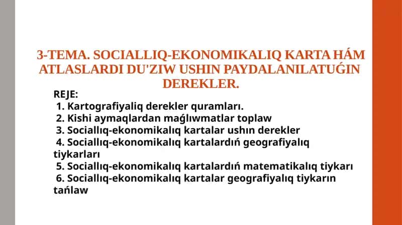3-TEMA. SOCIALLIQ-EKONOMIKALIQ KARTA HÁM ATLASLARDI DU'ZIW USHIN PAYDALANILATUǴIN DEREKLER 1